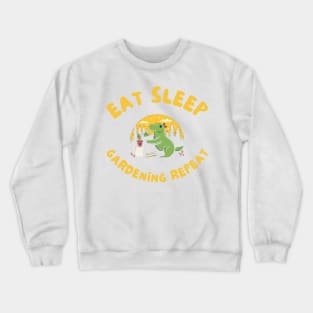 Eat sleep gardening repeat Crewneck Sweatshirt